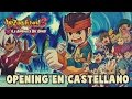 OPENING INAZUMA ELEVEN 3 LA AMENAZA DEL OGRO EN ESPAÑOL El Canal De Gavi 