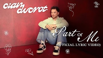 Cian Ducrot — Part Of Me (Official Lyric Video)
