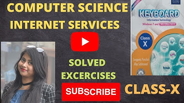 INTERNET SERVICES | CHAPTER 2 | SOLVED EXERCISES | COMPUTER SCIENCE | CLASS X