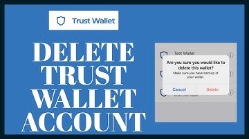 Trust Wallet Delete: How To Delete Trust Wallet Account In 2 Minutes?