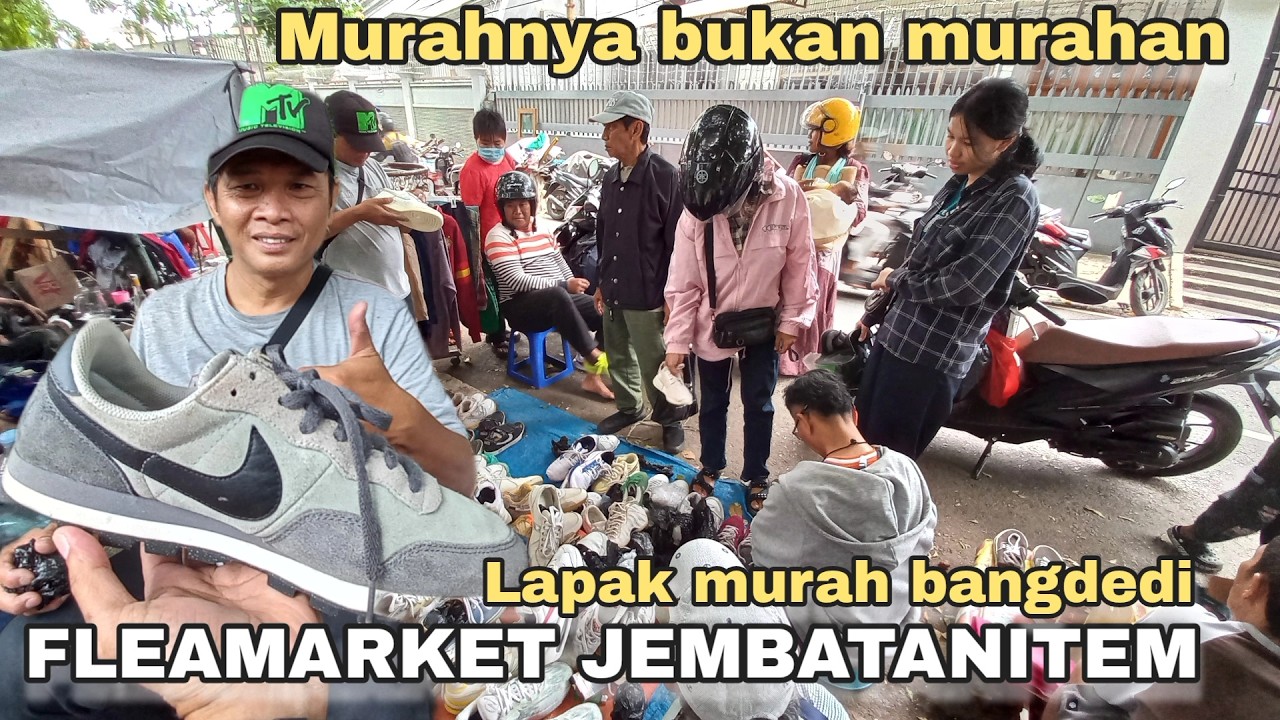 GOKIL SEGINI HARGANYA‼️SEPATU SECOND TERMURAH DI PASAR LOAK JEMBATANITEM JATINEGARA