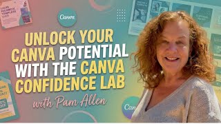 Unlock Your Canva Potential with the Canva Confidence Lab
