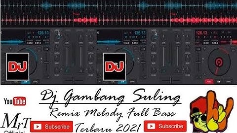 Dj Gambang Suling Slow Bass Terbaru 2021