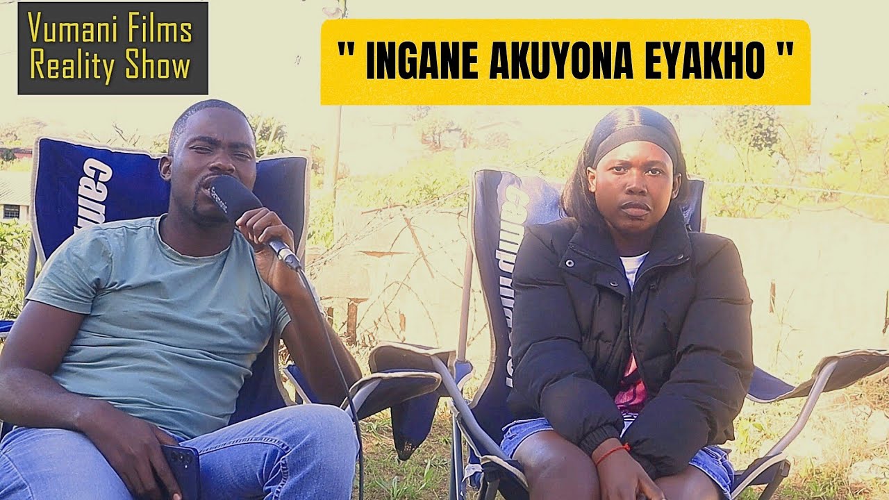 NGAMITHELA UMNGANI WAKHO INGANE AKUYONA EYAKHO Ep90 VumaniFilms Reality Show