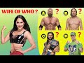 Can you guess the WIFE of WWE Superstars ?