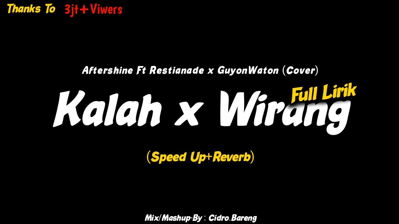 Kalah x Wirang - Aftershine ft Restianade x GuyonWaton Cover - (Speed Up) CIDRO BARENG🎧