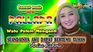 SEANDAINYA AKU BERTEMU TUHAN Anisa Rahma NEW PALLAPA GRESIK