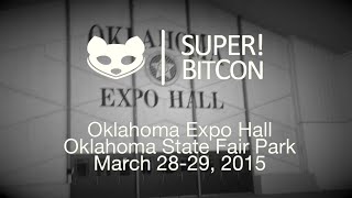 THE DETAILS: SUPER! BitCon 2015 Gaming Expo & Convention March 28-29 at Oklahoma State Fair Park