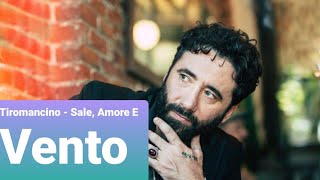 Tiromancino - Sale, Amore E Vento (Testo) #musicaitaliana