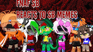 FNAF security breach reacts to memes || GACHA CLUB || Part 1?