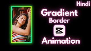 How to Make Animated Gradient Borders in CapCut