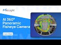 Milesight Demo: AI 360°Panoramic Fisheye Camera