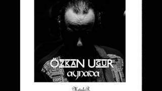 Özkan Uğur – Aynada