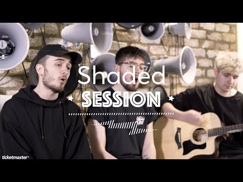 Shaded - &#039;A Familiar Love&#039; | Ticketmaster Session