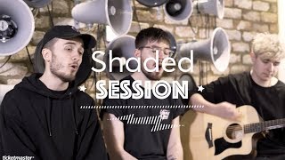 Shaded - 'A Familiar Love' | Ticketmaster Session