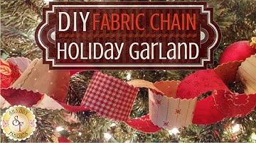 DIY Fabric Chain - Holiday Garland | with Jennifer Bosworth of Shabby Fabrics