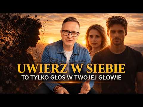 👉 UWIERZ W SIEBIE — TO TYLKO GŁOS W TWOJEJ GŁOWIE