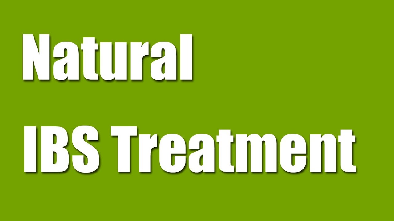 IBS Treatment How Do You Treat IBS Naturally YouTube ibs-treatment-how-do-you-treat-ibs-naturally-youtube