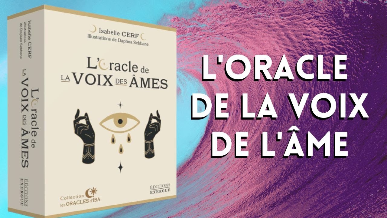 ISABELLE CERF - L'Oracle de la voix des âmes - Ésotérisme