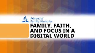 FAMILY, FAITH, AND FOCUS IN A DIGITAL WORLD | February 15, 2026