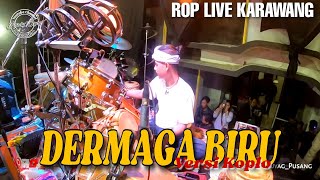 ROP LIVE KARAWANG | Dermaga Biru Versi Koplo Bajidor