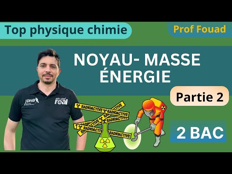 Vignette de la vidéo « Noyau masse énergie — Partie 2 »
