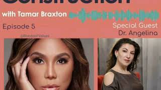 Under Construction with Tamar Braxton| Cutting The Fat... Literally|Episode 5| Guest: Dr. Angelina