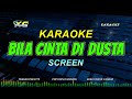 SCREEN - Bila Cinta Di Dusta KARAOKE POP KOPLO VERSION - NADA COWOK  (YAMAHA PSR - S 775)