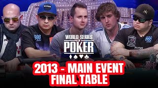 World Series of Poker Main Event 2013  Final Table with Riess, Farber, JC Tran & Sylvain Loosli