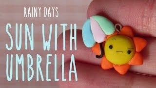 Kawaii Sun With Umbrella: Rainy Days Polymer Clay Charm Tutorial