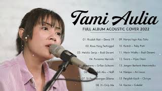 Full Album Tami Aulia 2022 | Risalah Hati, Rasa Yang Tertinggal