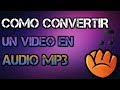 Como convertir un video en audio mp con atube catcher Como convertir un video en audio mp con atube catcher