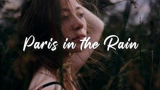 Lauv ~ Paris in the Rain (Lyrics)