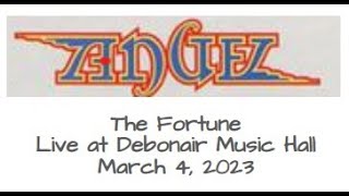 Angel  &quot;The Fortune&quot;  Live at Debonair Music Hall March 4, 2023