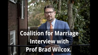 Evidence supporting marriage stronger than ever - Prof Brad Wilcox interview with Dr Tony Rucinski