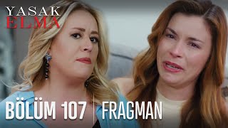 Yasak Elma 107. Bölüm Fragmanı