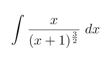 Integral of x/(x+1)^(3/2) (substitution)