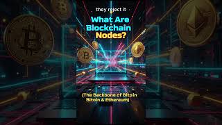 What Are Blockchain Nodes? (The Backbone of Bitcoin & Ethereum) #blockchain #motivation