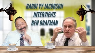Rabbi YY Jacobson Interviews Ben Brafman | My Career, My Life, My Faith