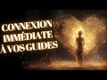 Comment se connecter immdiatement  vos guides spirituels 