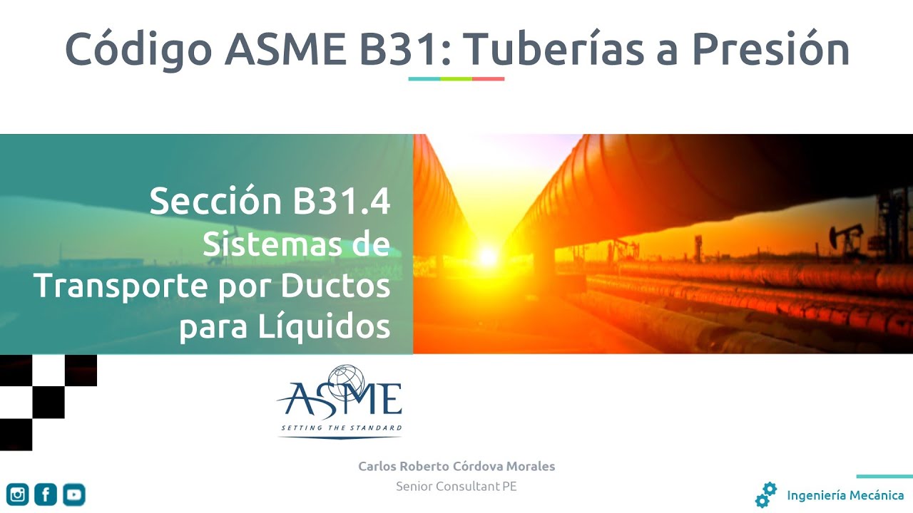 Conociendo el Código ASME B31.4 Sistemas de Ductos para Líquidos