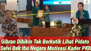 Pidato Selvi Ananda Bikin Merinding Emak2 PKK, Gibran Ikut Terpukau Bak Ibu Negara