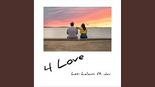 4 Love (feat. Jav)