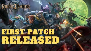 WH40K: Rogue Trader - Patch 1.0.1 Overview