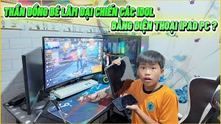 Thần Đồng Bé Lâm Đại Chiến Idol Bằng Tất Cả Thiết Bị Điện Thoại, Ipad, Pc Sẽ Như Thế Nào ?