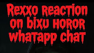 Reaction on bixu horor whatapp chat.                               #bixureaction #bixu #horor  