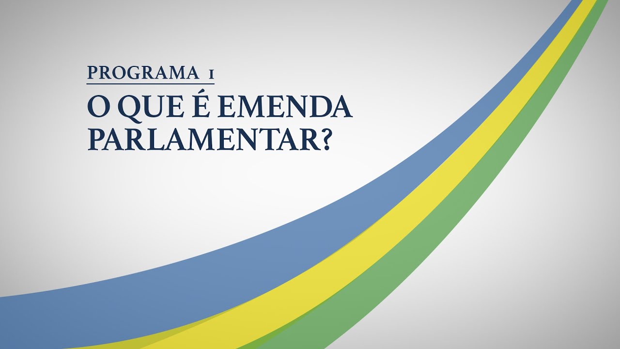 PGM 1 O QUE É EMENDA PARLAMENTAR ? YouTube