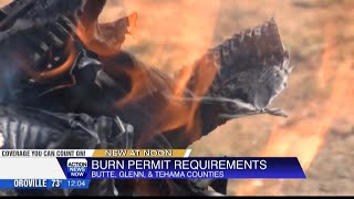 Burn permits will be required in Butte, Glenn & Tehama counties starting May 1