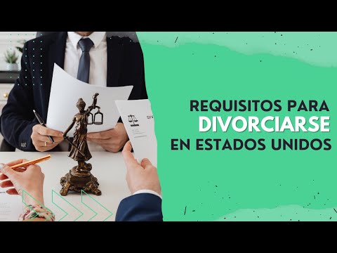 Requisitos para DIVORCIARSE en ESTADOS UNIDOS ‍⚖️ ¡Todo lo que necesitas saber!