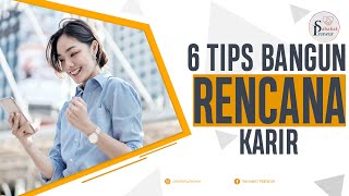 6 Tips Cara Membangun Rencana Karir Kedepannya